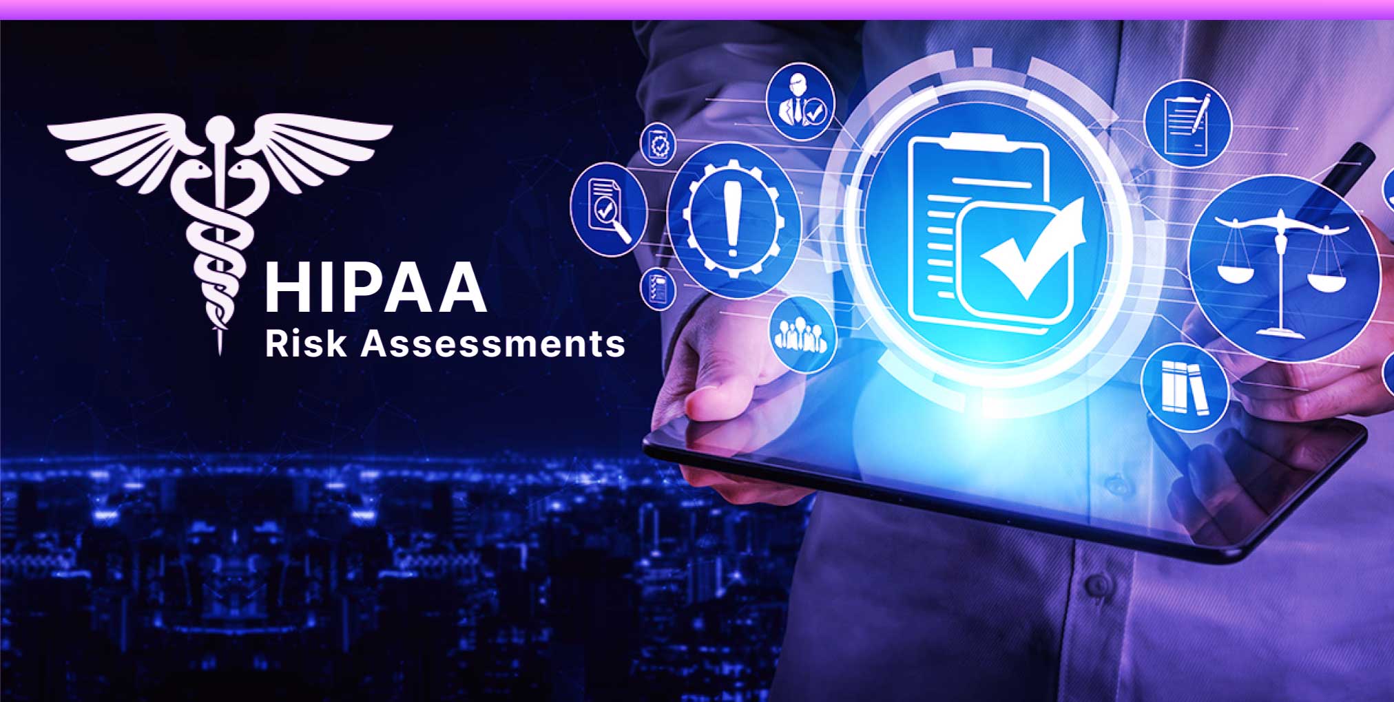The Role of Risk Assessments in HIPAA Compliance